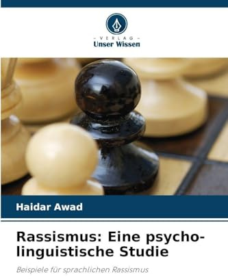 Rassismus: Eine psycho-linguistische Studie: Beispiele für sprachlichen Rassismus