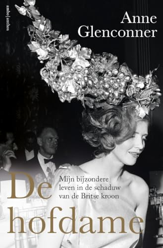 De hofdame: mijn bijzondere leven in de schaduw van de Britse kroon