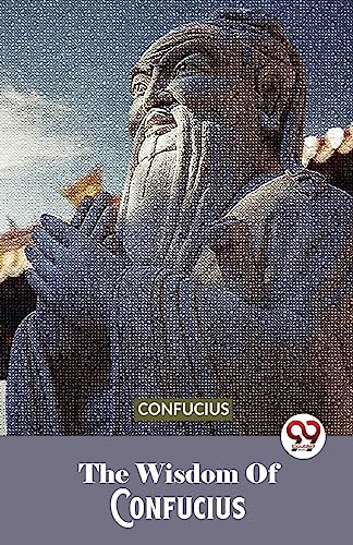 The Wisdom Of Confucius