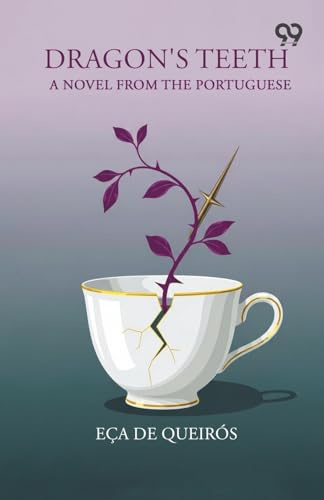 Dragon's Teeth A Novel From The Portuguese