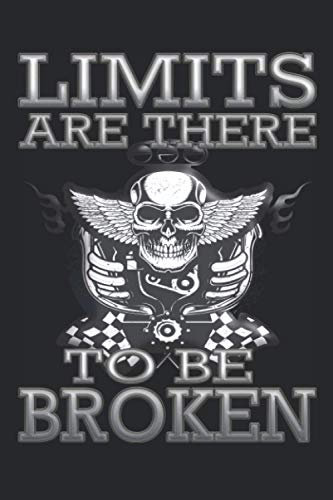 Limits are there to be broken: 6x9 ( A5 ) notebook with lined 120 pages, diary I notebook I travel journal, perfect gift for mechanics, tuning friends and car fans
