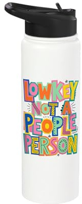 Lowkey Not A People Person Quirky Cutout Letters Stainless Steel Insulated Water Bottle