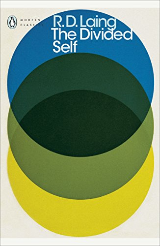 Modern Classics the Divided Self: An Existential Study In Sanity And Madness (Penguin Modern Classics)