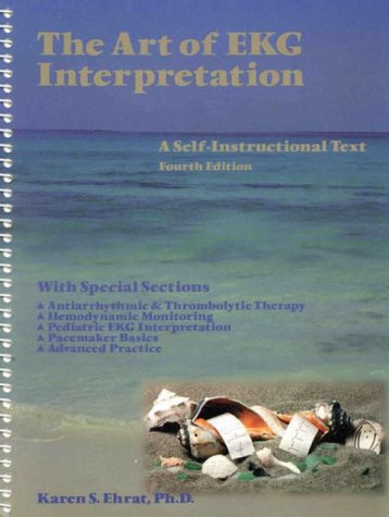 The Art of Ekg Interpretation: A Self-Instructional Text
