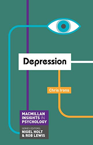 Depression: 14 (Macmillan Insights in Psychology series)