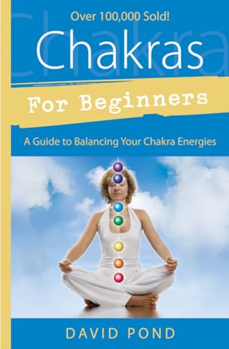 Chakras for Beginners: A Guide to Balancing Your Chakra Energies (For Beginners (Llewellyn's)) (Llewellyn's For Beginners)