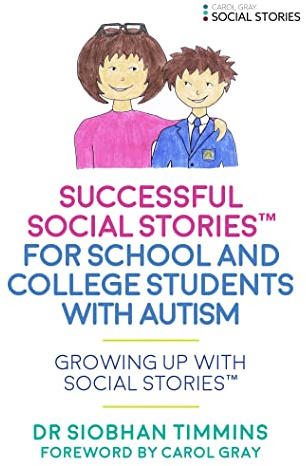Successful Social Stories™ for School and College Students with Autism