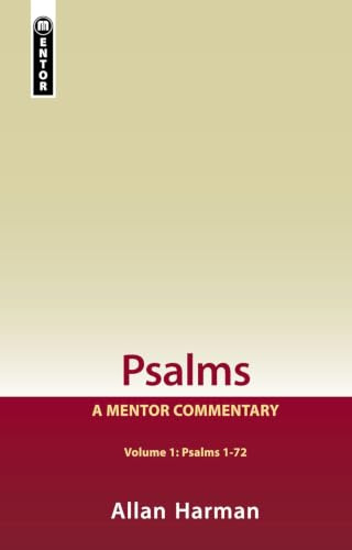 Psalms Volume 1 (Psalms 1-72): A Mentor Commentary