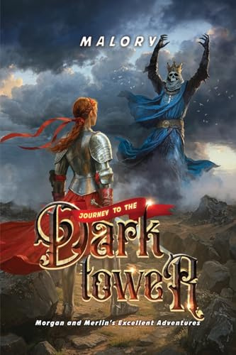 Journey to the Dark Tower (Morgan and Merlin's Excellent Adventures, Band 2)