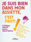 Je suis bien dans mon assiette, c'est parti !: Retrouver la qualité des aliments, composer l'assiette idéale ...