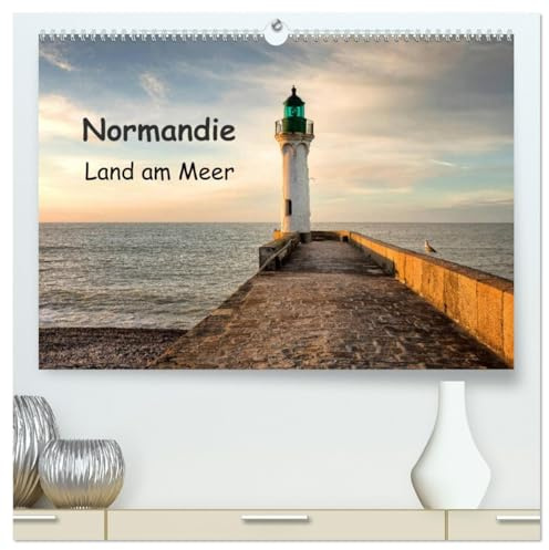 Normandie - Land am Meer (hochwertiger Premium Wandkalender 2026 DIN A2 quer), Kunstdruck in Hochglanz: Das Meer prägt in vielfältiger Weise die Landschaft der Normandie. (CALVENDO Orte)