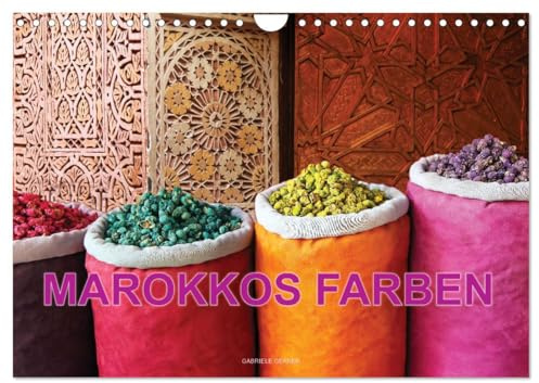 Marokkos Farben (Wandkalender 2026 DIN A4 quer), CALVENDO Monatskalender: Farbenprächtige Fotos aus den Souks von Marokko begleiten Sie durch das ganze Jahr. (CALVENDO Orte)
