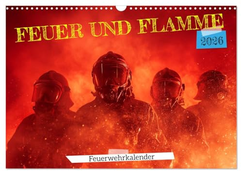 Feuer und Flamme - Feuerwehrkalender (Wandkalender 2026 DIN A3 quer), CALVENDO Monatskalender: Feuerwehrkalender inspiriert durch die Freiwillige ... mit Mut und Teamgeist. (CALVENDO Hobbys)