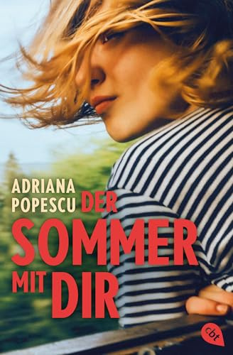 Der Sommer mit dir: Ein Sommer-Roadtrip zum Verlieben von Leserliebling Adriana Popescu