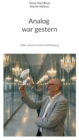 Analog war gestern: Über unsere innere Verfassung