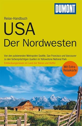 DuMont Reise-Handbuch Reiseführer USA, Der Nordwesten: mit Extra-Reisekarte