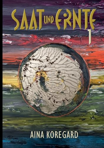SAAT und ERNTE, Band 1