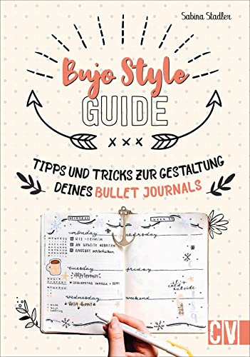 Bujo Style Guide. Tipps & Tricks zur Gestaltung deines Bullet Journals. Mit vielen Ideen zur Gestaltung von Dailies, Weeklies u. Monthlies! Inkl. ... Tipps & Tricks zur Gestaltung deines Bujos