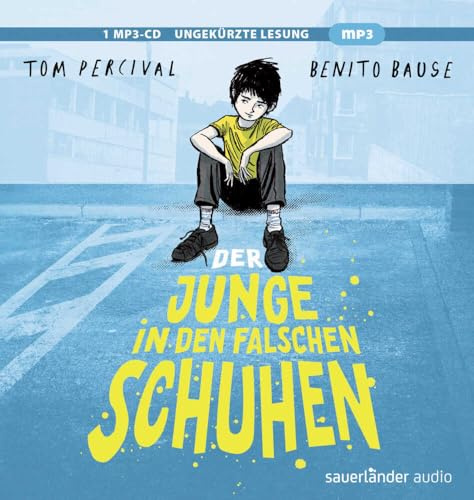 Der Junge in den falschen Schuhen: Kinderhörbuch über Armut für Kinder ab 8 Jahren