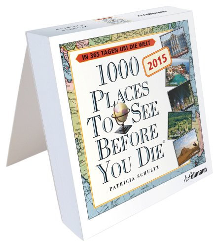 Tageskalender 2015 - 1000 Places to see before you die