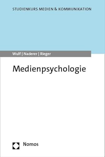 Medienpsychologie (Studienkurs Medien &Kommunikation)