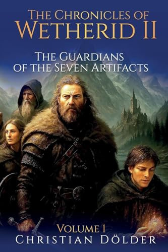 The Chronicles of Wetherid II: The Guardians of the Seven Artifacts