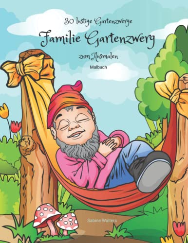 30 lustige Gartenzwerge Familie Gartenzwerg zum Ausmalen Malbuch