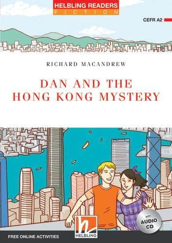 Dan and the Hong Kong Mystery: Dan The Detective: Helbling Readers Red Series Fiction / Level 3 (A2) (Helbling Readers Fiction)