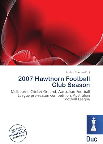 2007 Hawthorn Football Club Season: Melbourne Cricket Ground, Australian Football League pre-season competition, Australian Football League