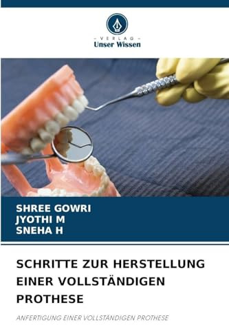 SCHRITTE ZUR HERSTELLUNG EINER VOLLSTÄNDIGEN PROTHESE: ANFERTIGUNG EINER VOLLSTÄNDIGEN PROTHESE