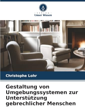 Gestaltung von Umgebungssystemen zur Unterstützung gebrechlicher Menschen: DE