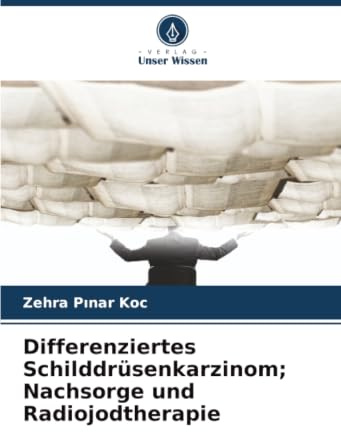 Differenziertes Schilddrüsenkarzinom; Nachsorge und Radiojodtherapie: DE