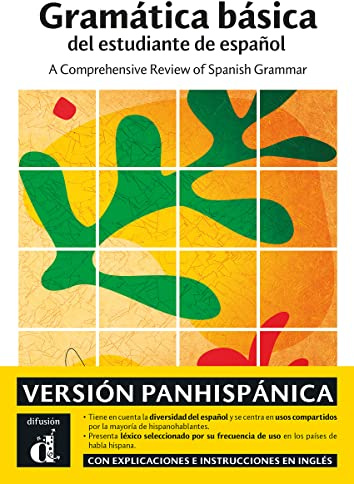 Gramática básica del estudiante de español. Versión panhispánica: A Comprehensive Review of Spanish Grammar