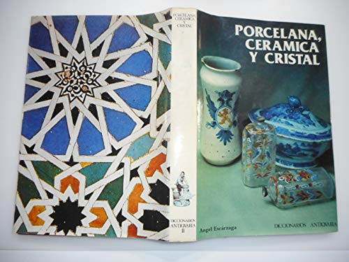 Porcelana, ceramica y cristal (Diccionarios Antiquaria)