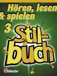 Hören, lesen & spielen 3 - Stilbuch für Posaune in B (Violinschlüssel)