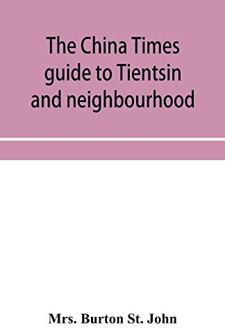 The China Times guide to Tientsin and neighbourhood