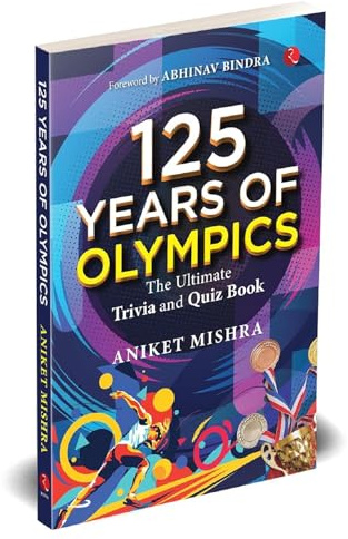 125 Years of Olympics: The Ultimate Trivia and Quiz Book