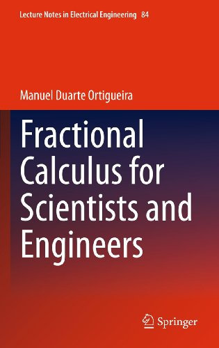 Fractional Calculus for Scientists and Engineers: 84 (Lecture Notes in Electrical Engineering, 84)