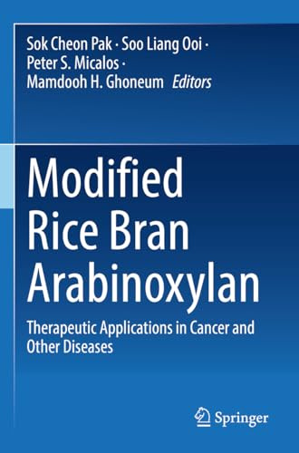 Modified Rice Bran Arabinoxylan: Therapeutic Applications in Cancer and Other Diseases