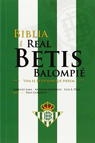 La Biblia Del Real Betis Balompie (DEPORTE)