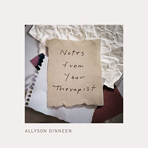 Notes From Your Therapist: Essential Insights from Mental Health Therapy on Emotional Well-Being and Nurturing Relationships