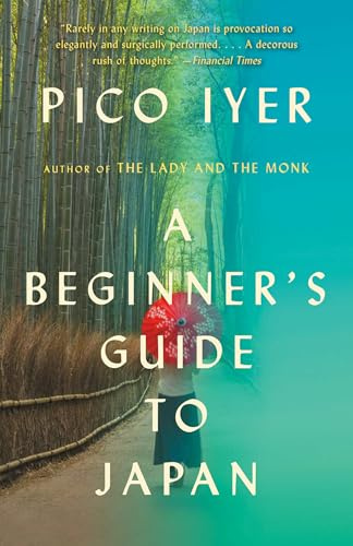 A Beginner's Guide to Japan: Observations and Provocations (Vintage Departures)