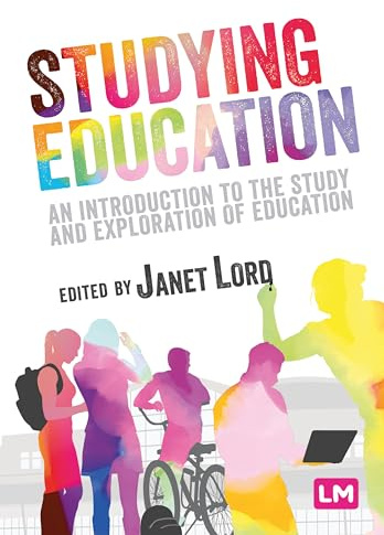 Studying Education: An introduction to the study and exploration of education