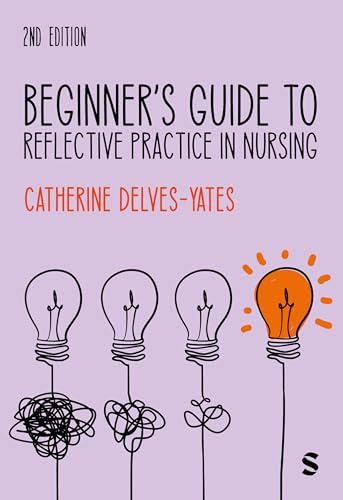 Beginner's Guide to Reflective Practice in Nursing