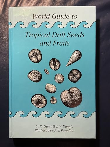 World Guide to Tropical Drift Seeds and Fruits