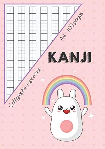 Kanji Calligraphie Japonaise: Carnet Kawaii format A4 21x29,7 cm - 100 pages | 8 colonnes de 20 caractères