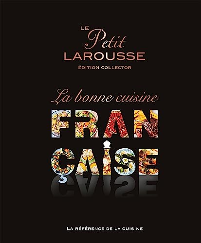 Le Petit Larousse, la bonne cuisine française