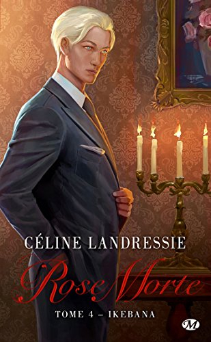 Rose Morte, T4 : Ikebana