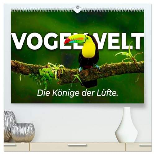 Vogelwelt - Die Könige der Lüfte. (hochwertiger Premium Wandkalender 2026 DIN A2 quer), Kunstdruck in Hochglanz: 12 unglaubliche Fotos aus der Vogelwelt. (CALVENDO Orte)