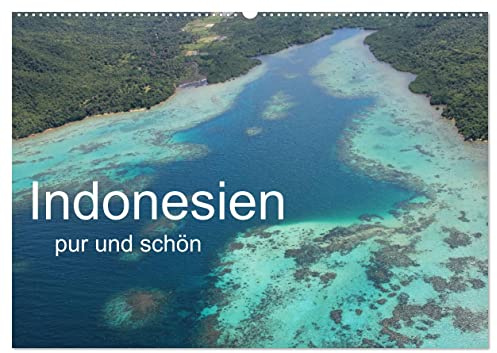 Indonesien pur und schön (Wandkalender 2026 DIN A2 quer), CALVENDO Monatskalender: Indonesien in seiner schönsten Form. (CALVENDO Natur)